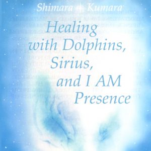 Shimara Kumara Healing with Dolphins, Sirius, and I AM Presence